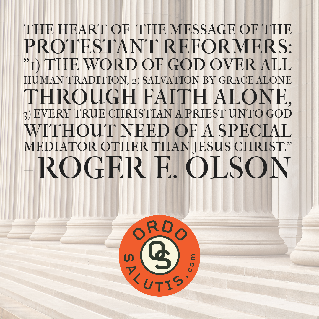The heart of the Protestant Reformation – ordo salutis